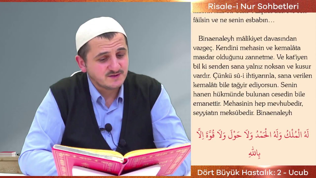 Dört Büyük Hastalıktan İkincisi Ucub - Risale-i Nur Sohbetleri - 31.03.2024