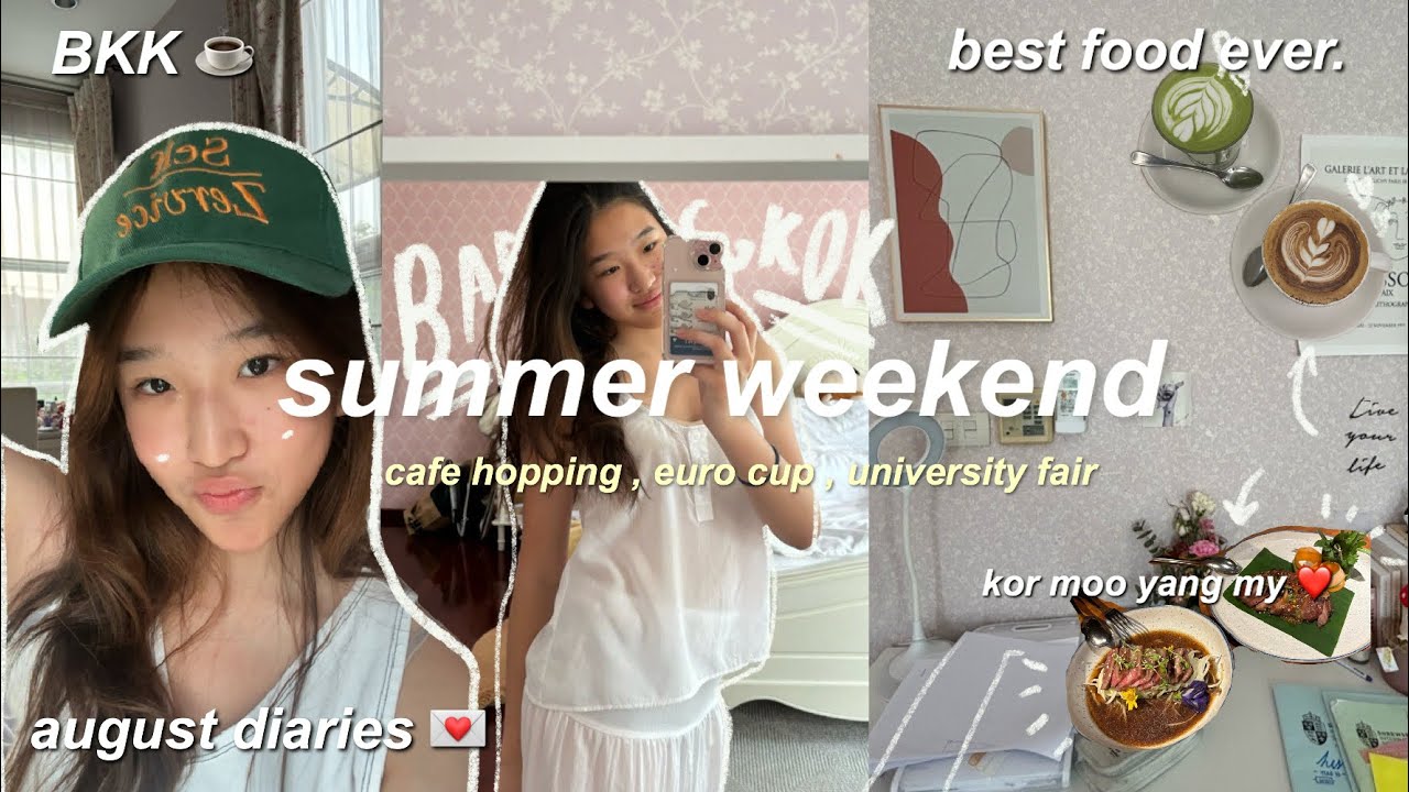 a summer weekend vlog in BANGKOK 💌  | cafe hopping , Siam Square , university fair