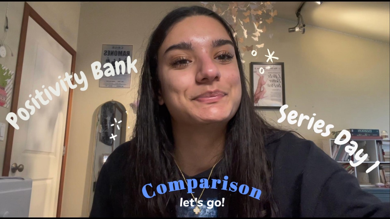 Stop struggling with comparison or insecurities: Positivity Bank series day 1