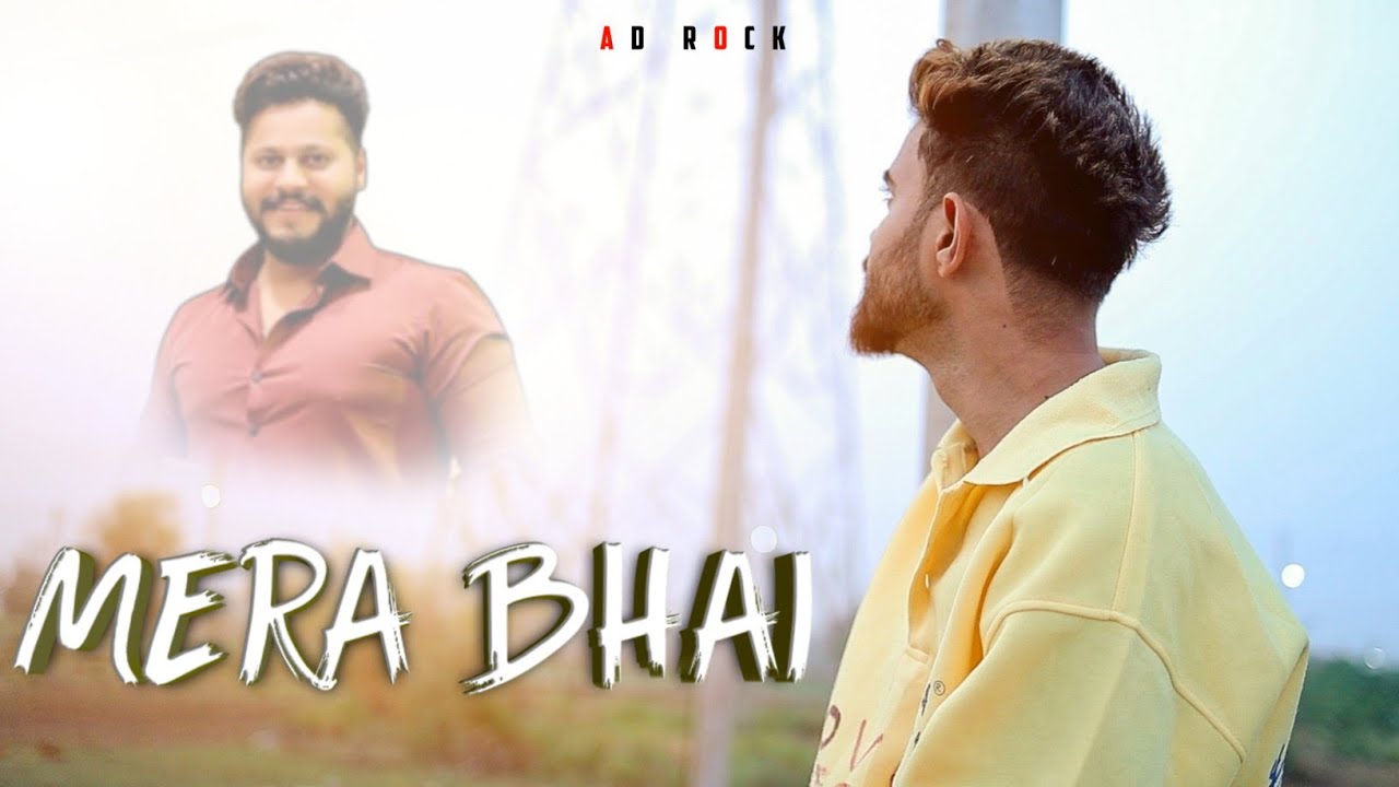 AD ROCK || MERA BHAI || PROD BY AD ROCK
