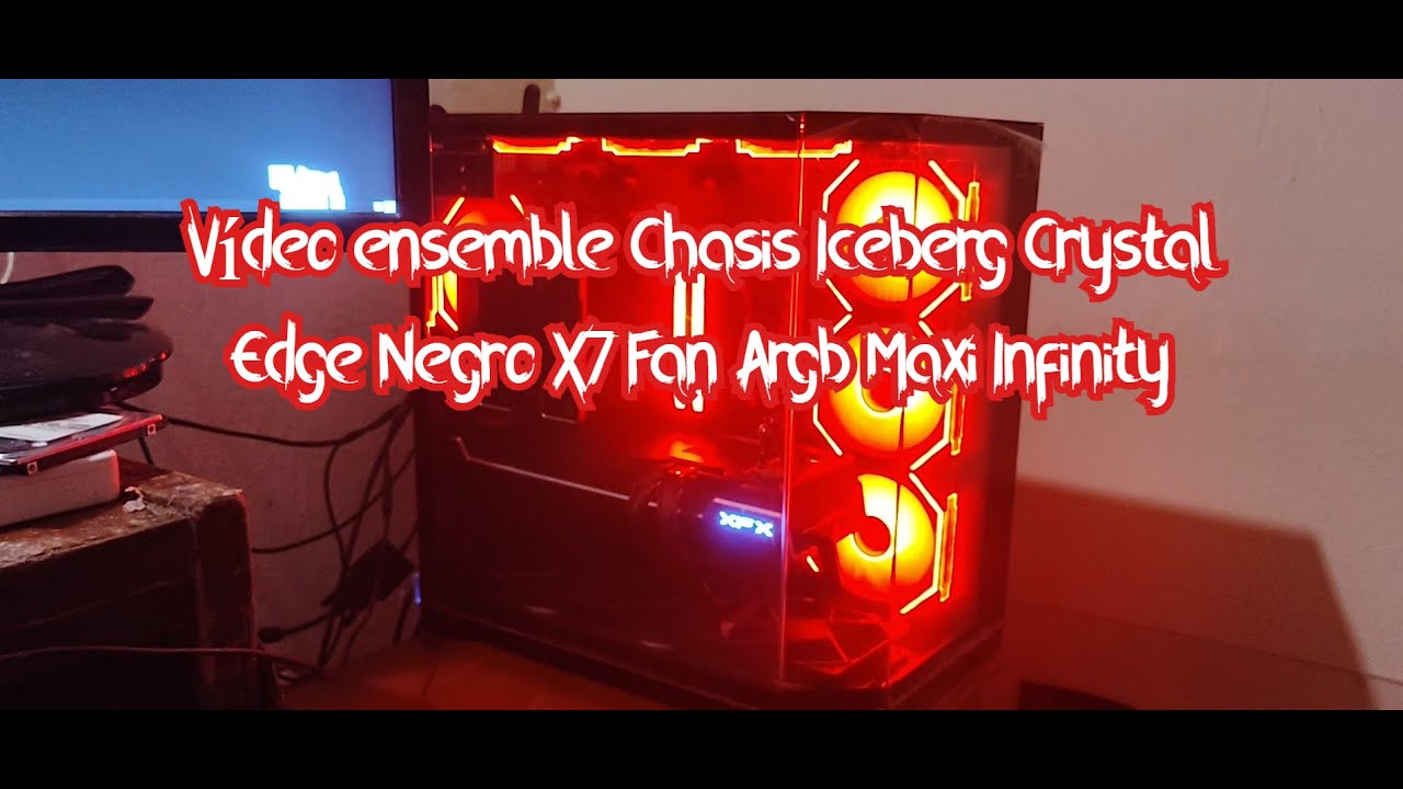 Chasis Iceberg Crystal Edge Negro X7 Fan Argb Maxi Infinity / Parte 2 / Vídeo ensamble