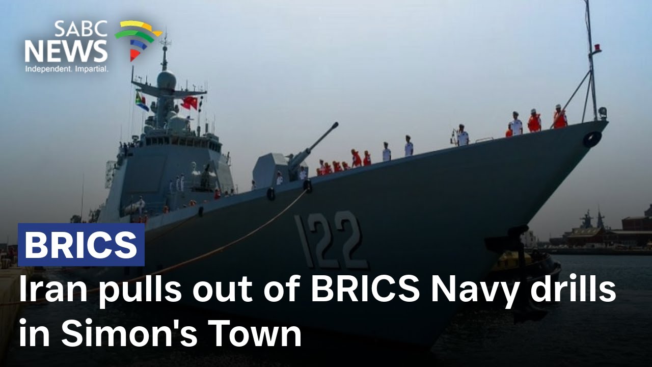 Iran pulls out of BRICS Navy drills in Simon's Town