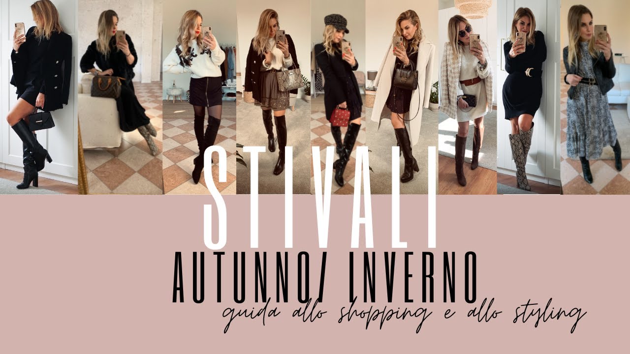 STIVALI AUTUNNO/INVERNO: SHOPPING & STYLING