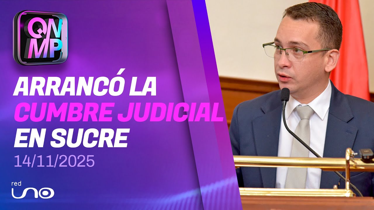 ARRANCÓ LA CUMBRE JUDICIAL EN SUCRE, en Que No Me Pierda