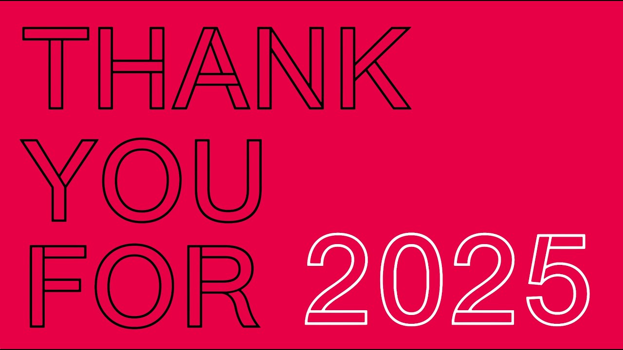 Thank you for 2025!