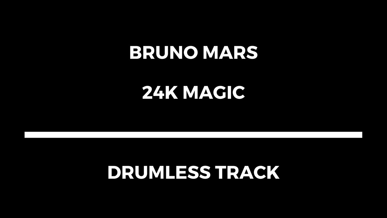 Bruno Mars - 24K Magic (drumless)