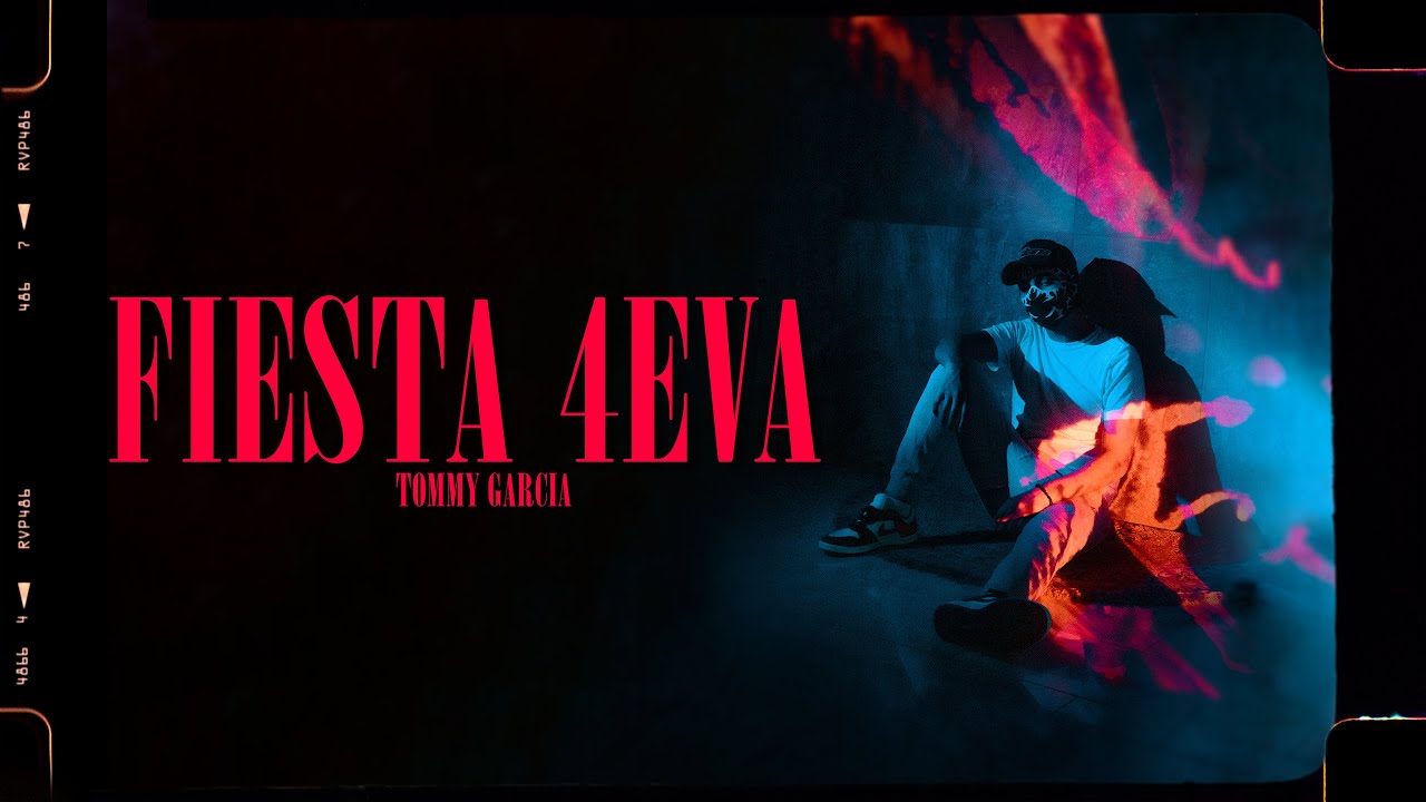 Tommy Garcia - FIESTA4EVA (Official Video)