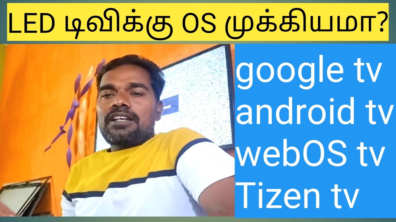 best os led smart tv google tv android tv webOS tv Tizen tv linix tv