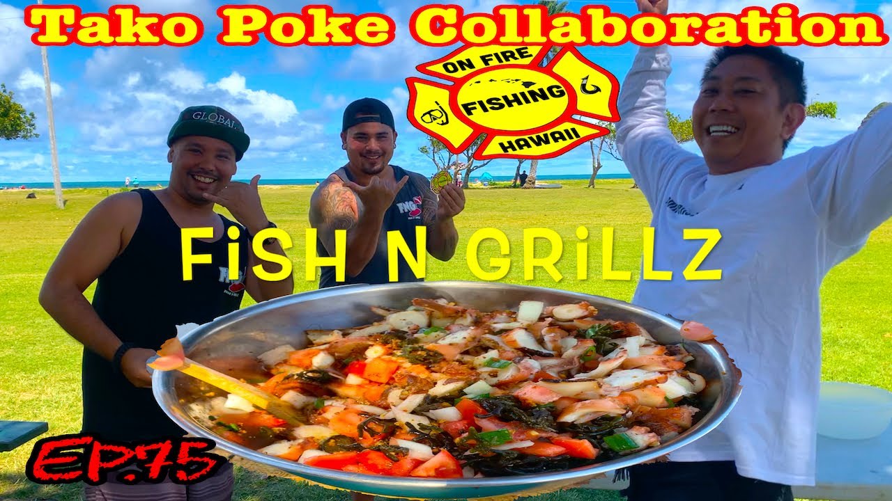 HAWAII'S BEST TAKO POKE, On Fire Fishing and Fish n Grillz Collaboration, How to octopus Poke, Ep 75