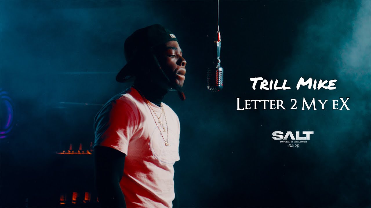 Trill Mike - Letter 2 My eX | SALT  SEASON 1 Ep.2