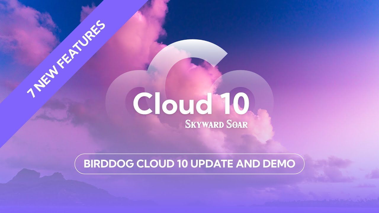 BirdDog Cloud 10 Update and Demo