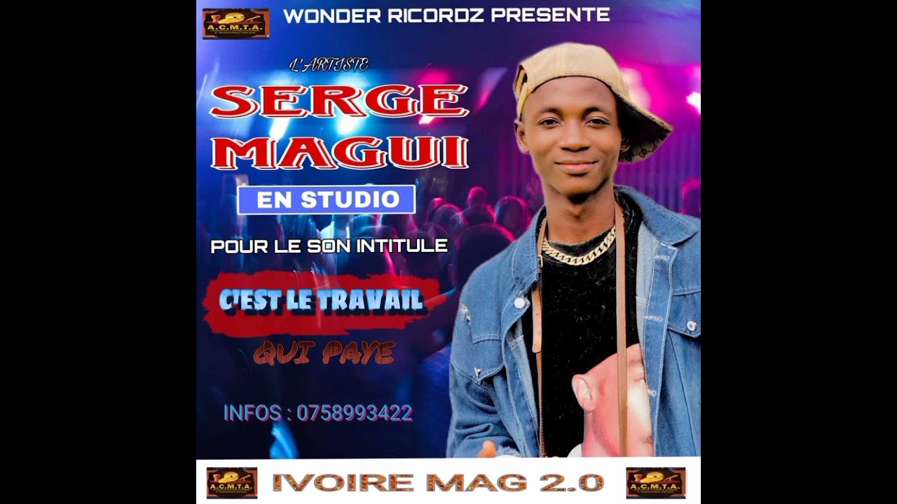 Serge Magui _-_ C'est Le travail qui paye ( by Wonder )son spot