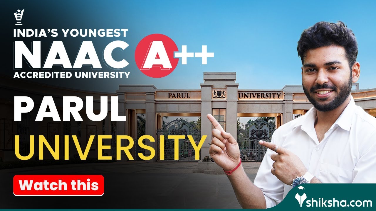 Parul University gets NAAC A++ accreditation