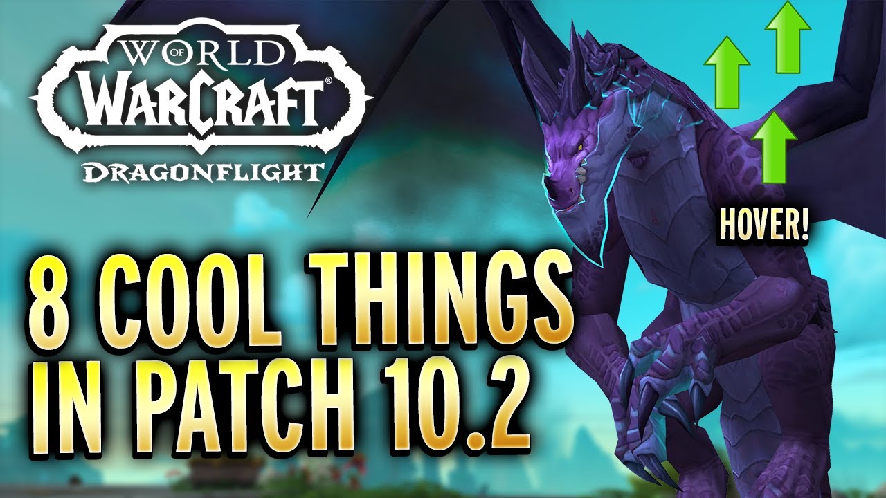 The Most Interesting Things In Patch 10.2 You Should Know About!