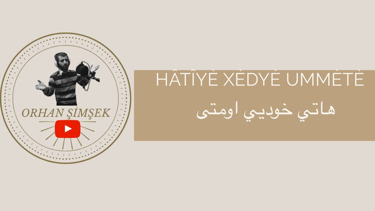 Orhan Şimşek – Veysi Akpulat | Hâtîyè Xèdyê Ummété  [𝙷𝙳]