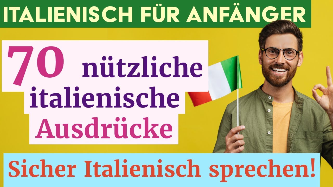 70 nützliche italienische Sätze für den Alltag — Sprich mit Leichtigkeit und Selbstvertrauen!