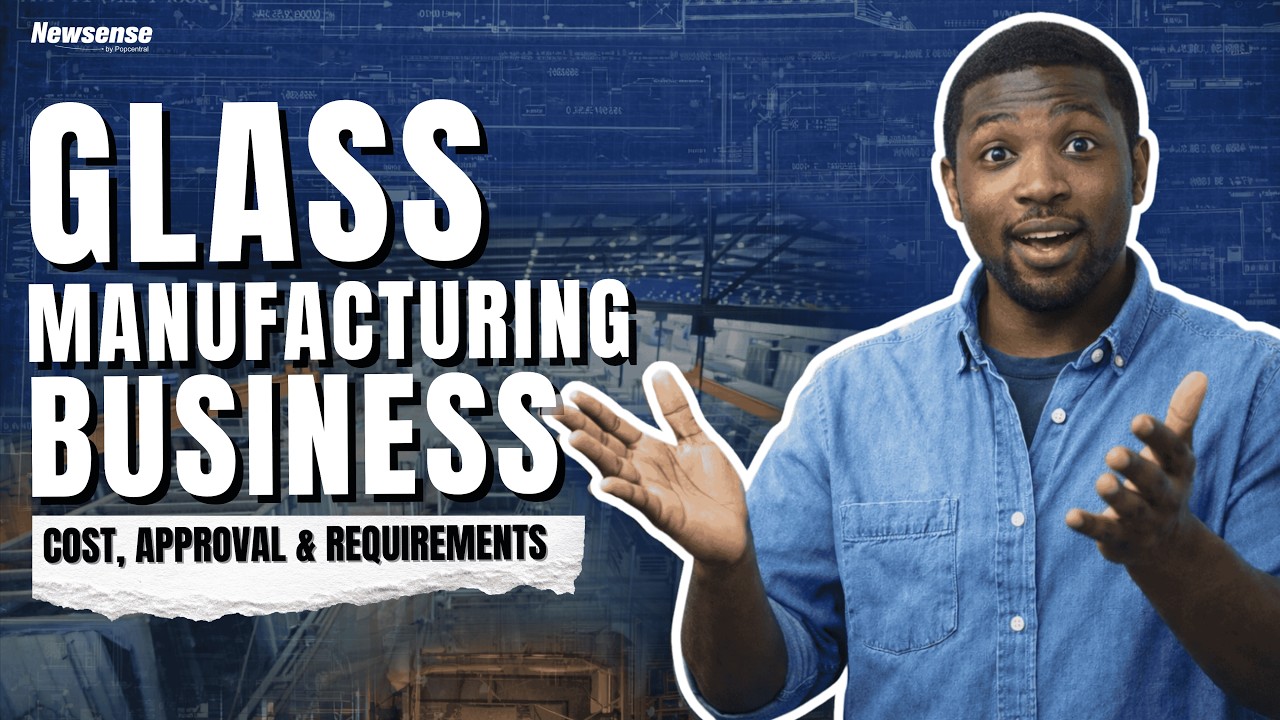 Как открыть предприятие по производству стекла в Нигерии: капитал, разрешения и требования к энер...