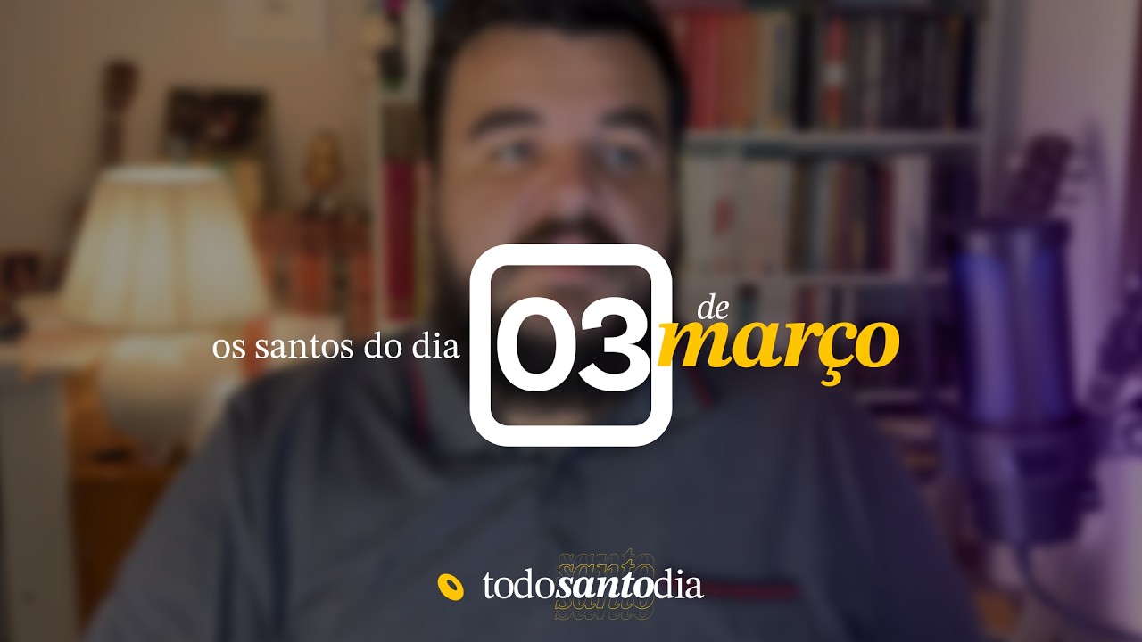 Todo Santo Dia | 03.MAR
