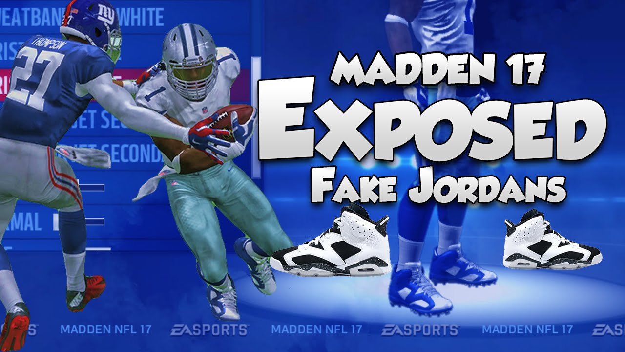MADDEN 17 EXPOSED FOR FAKE JORDANS