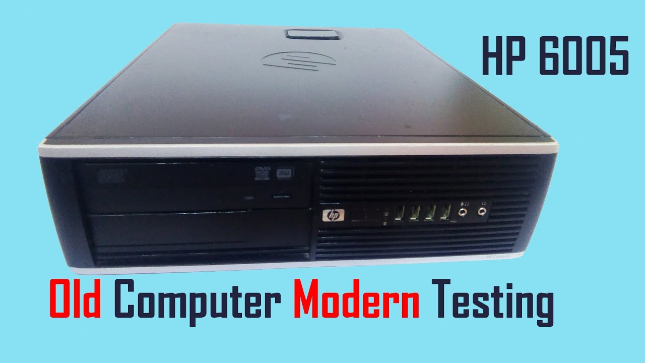 Обзор старого компьютера HP 6005 тесты производительности и игры