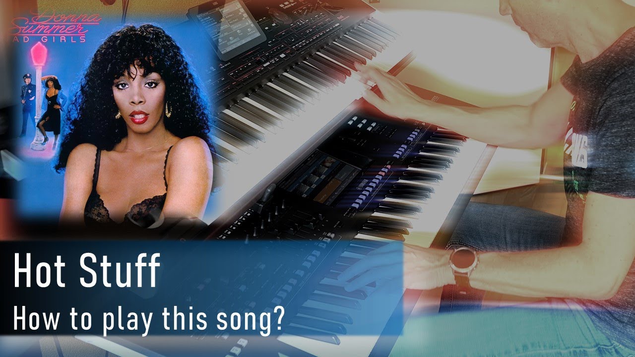 How to play the disco hit - Hot Stuff - by Donna Summer