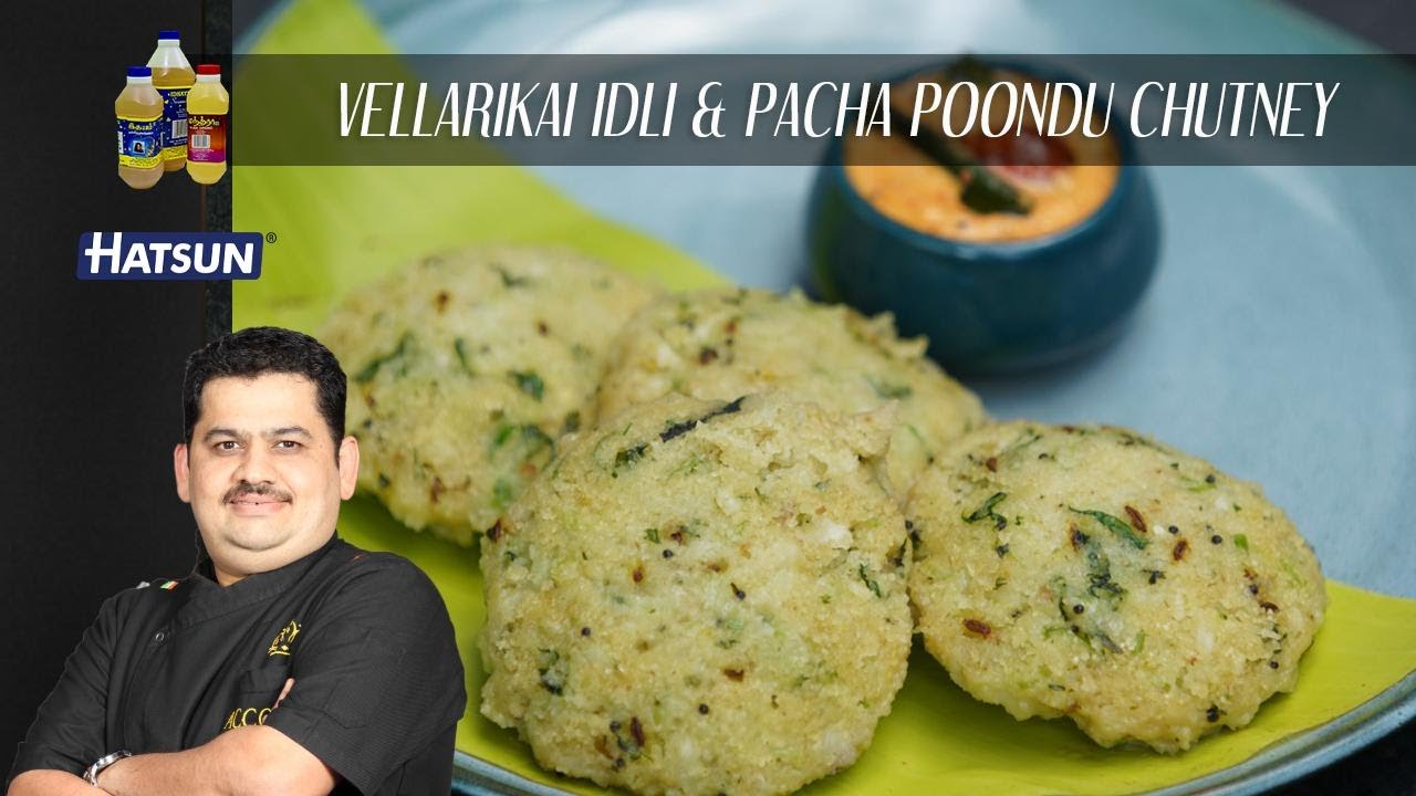 Vellarikkai Idli & Pacha poondu Chutney | Cucumber Idli | healthy breakfast | Chef Venkatesh Bhat
