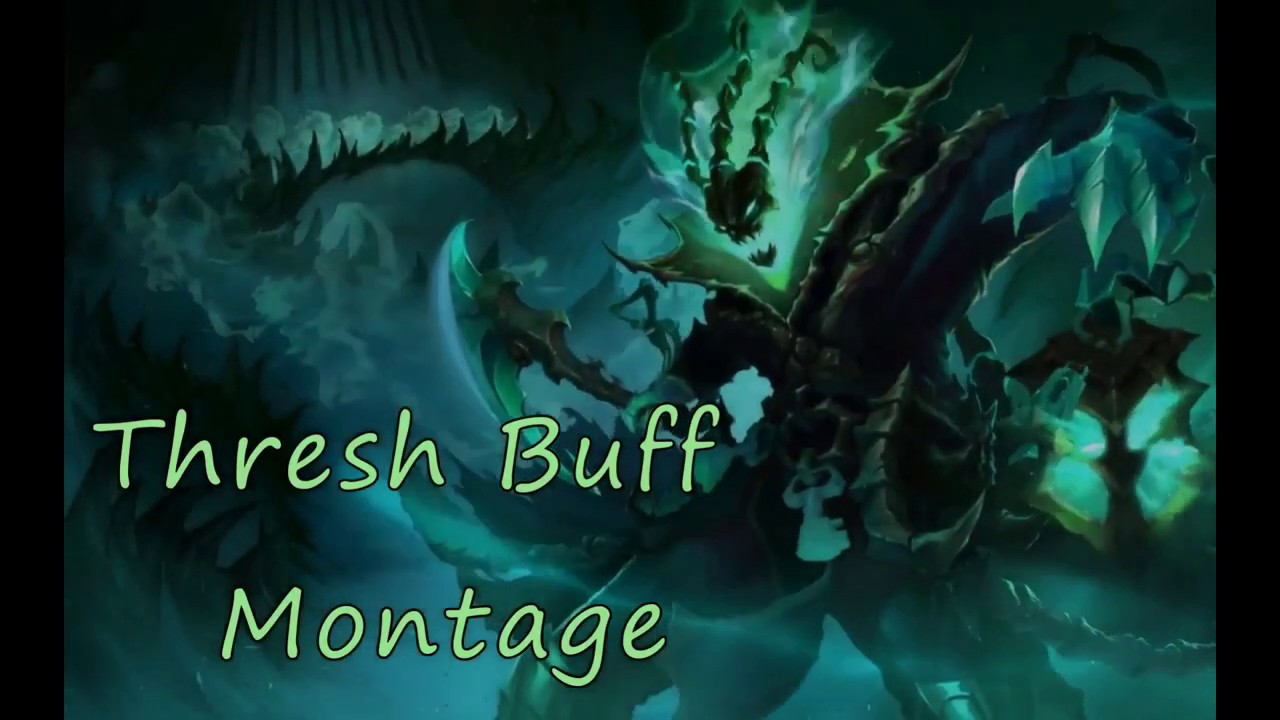 2020 05 06 Thresh Buff Montage