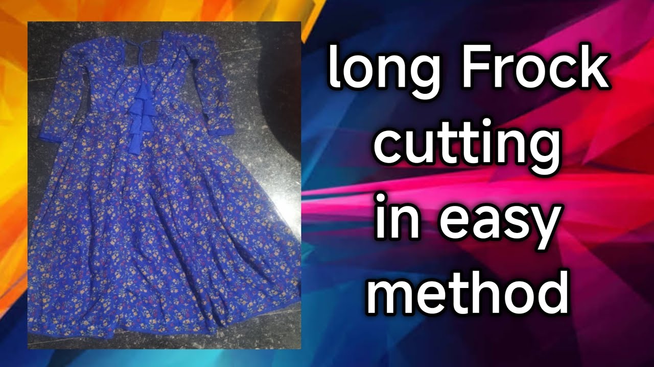 Kucchula long frock cutting in easy method