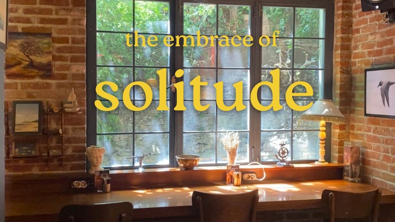 when 'loneliness' is a choice