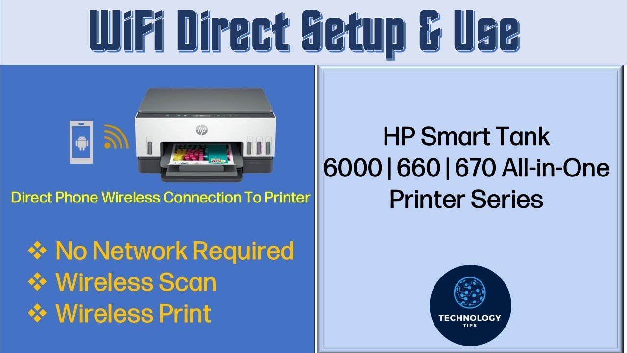 HP Smart Tank 660 |  670 | 6000  Printer :  How to Setup & use WiFi Direct to Print & Scan