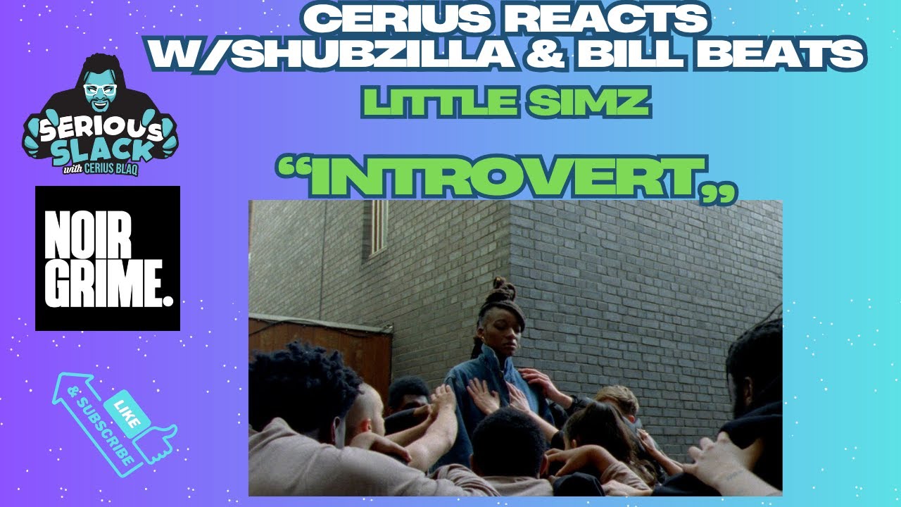 LITTLE SIMZ -INTROVERT (REACTION) with @noirgrime   #littlesimz #reactionvideo #hiphopmusic