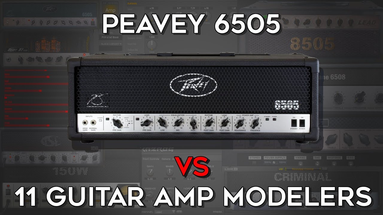 Peavey 6505 vs 11 guitar amp modelers!