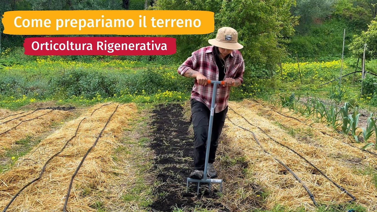 Come prepariamo il terreno. Vi racconto di più sull'orticoltura rigenerativa