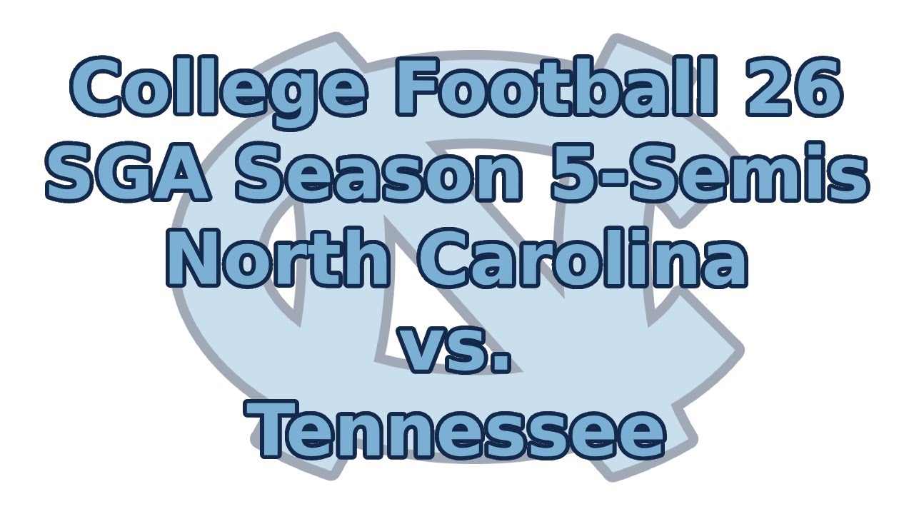 CFB26-SGA Season 5-North Carolina vs. Tennessee-CFP Semis