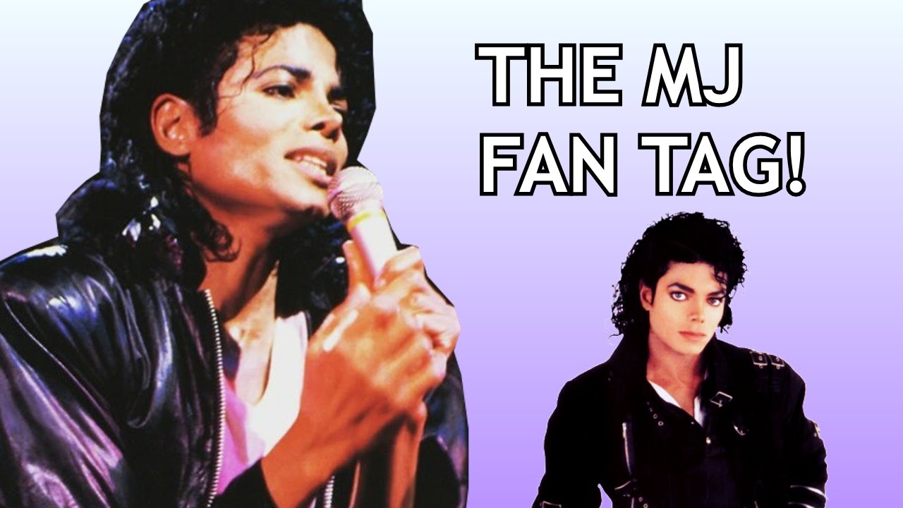 The Michael Jackson Fan Tag!