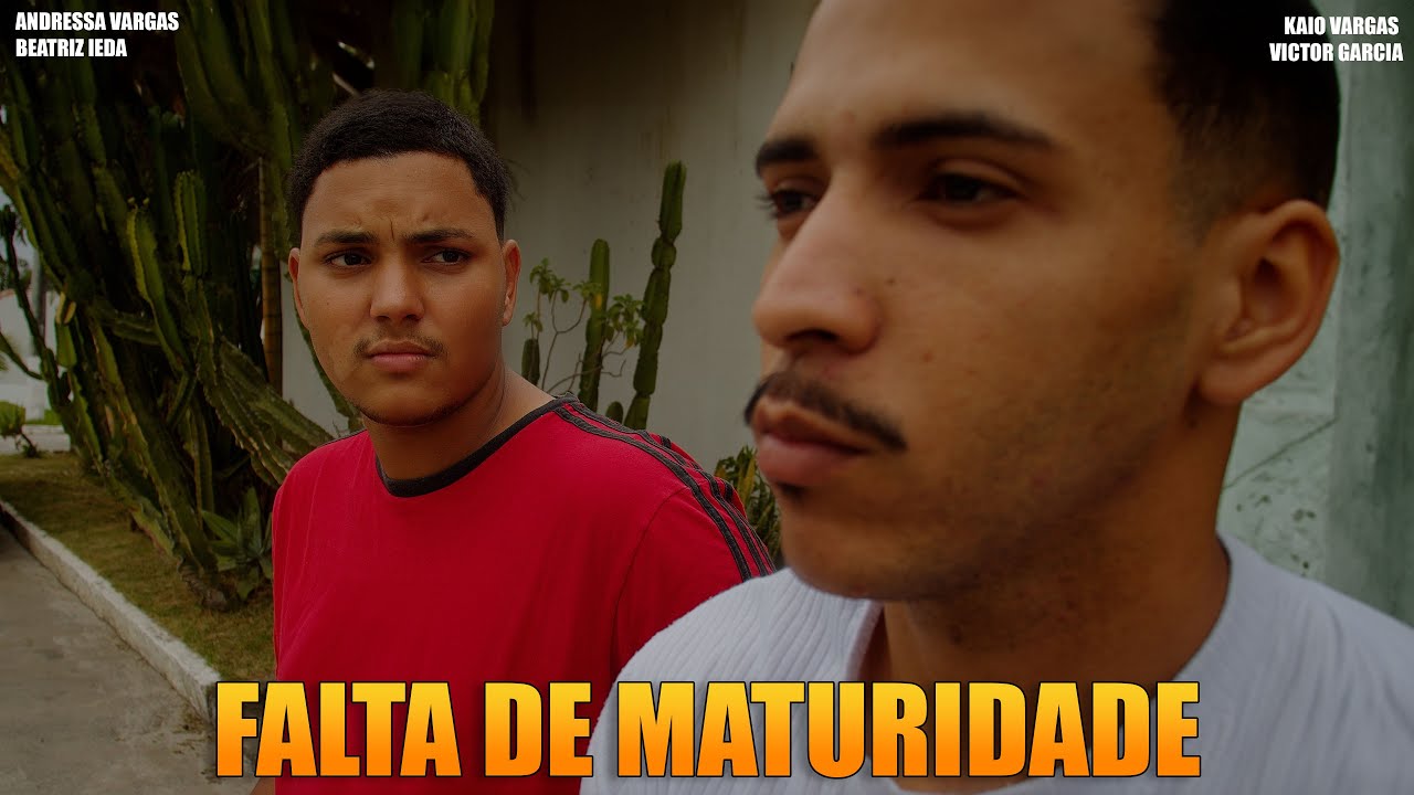 FALTA DE MATURIDADE
