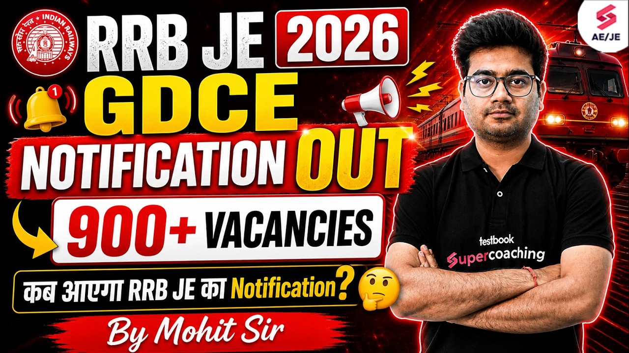 RRB JE 2026 Notification Update | RRB JE Vacancy 2026 Update | RRB GDCE Notification by Mohit Sir