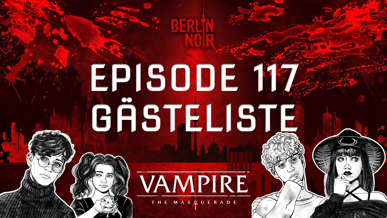 Berlin Noir 🎲 Episode 117: Gästeliste