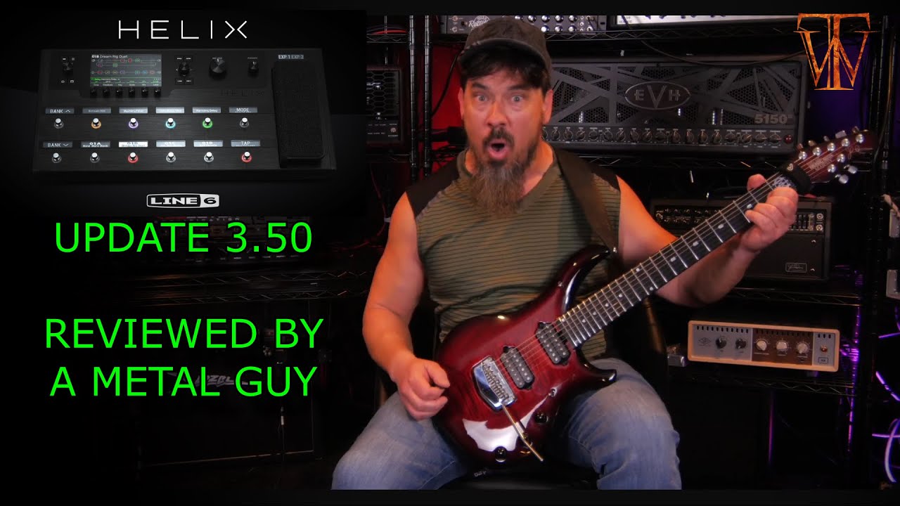 Line 6 Helix Update 3 50 - A Metal Guy's Perspective