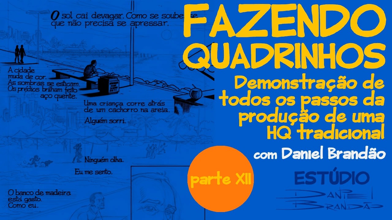 FAZENDO QUADRINHOS com Daniel Brandão - parte XII