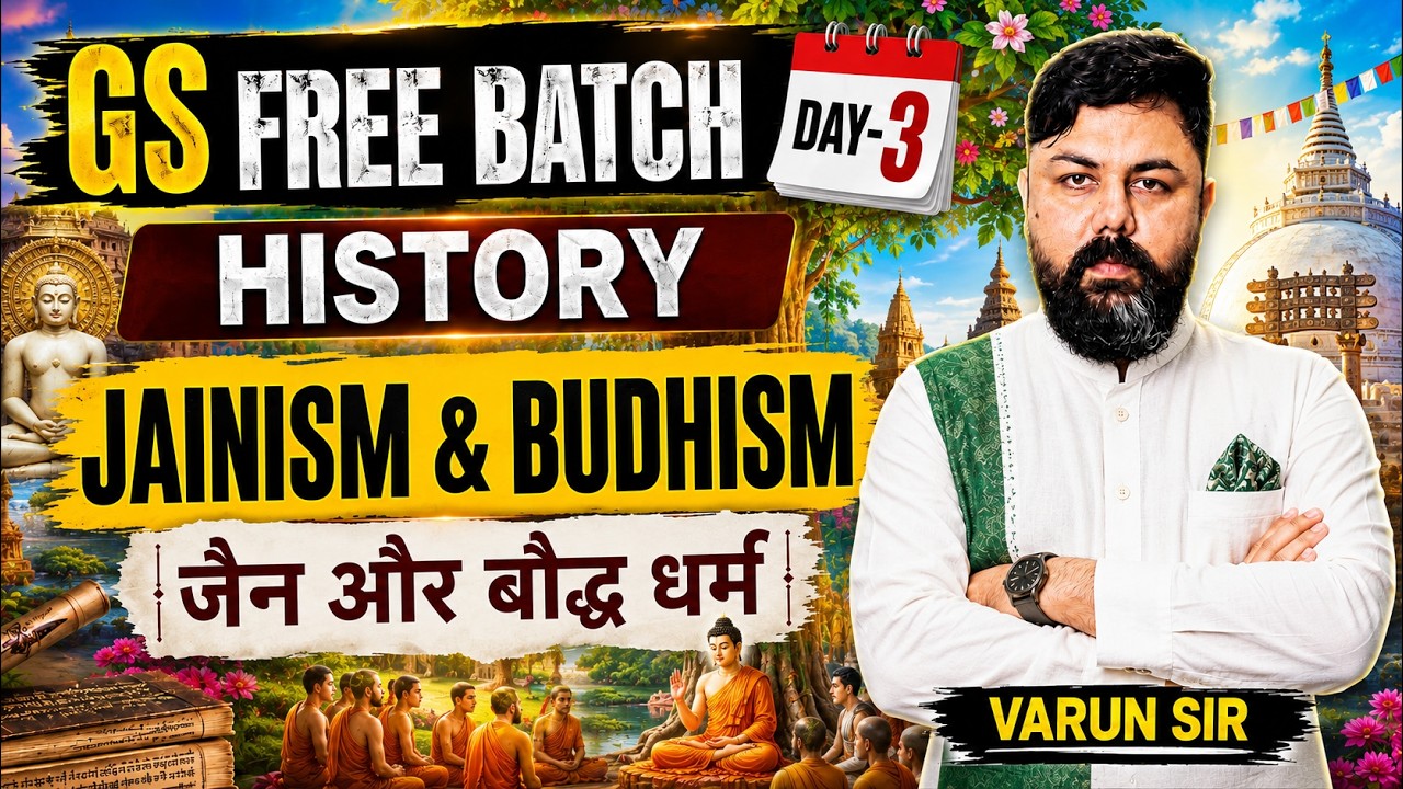 Day 3: Jainism & Budhism (जैन और बौद्ध धर्म) | Ancient History | GS Free Batch By Varun Awasthi Sir