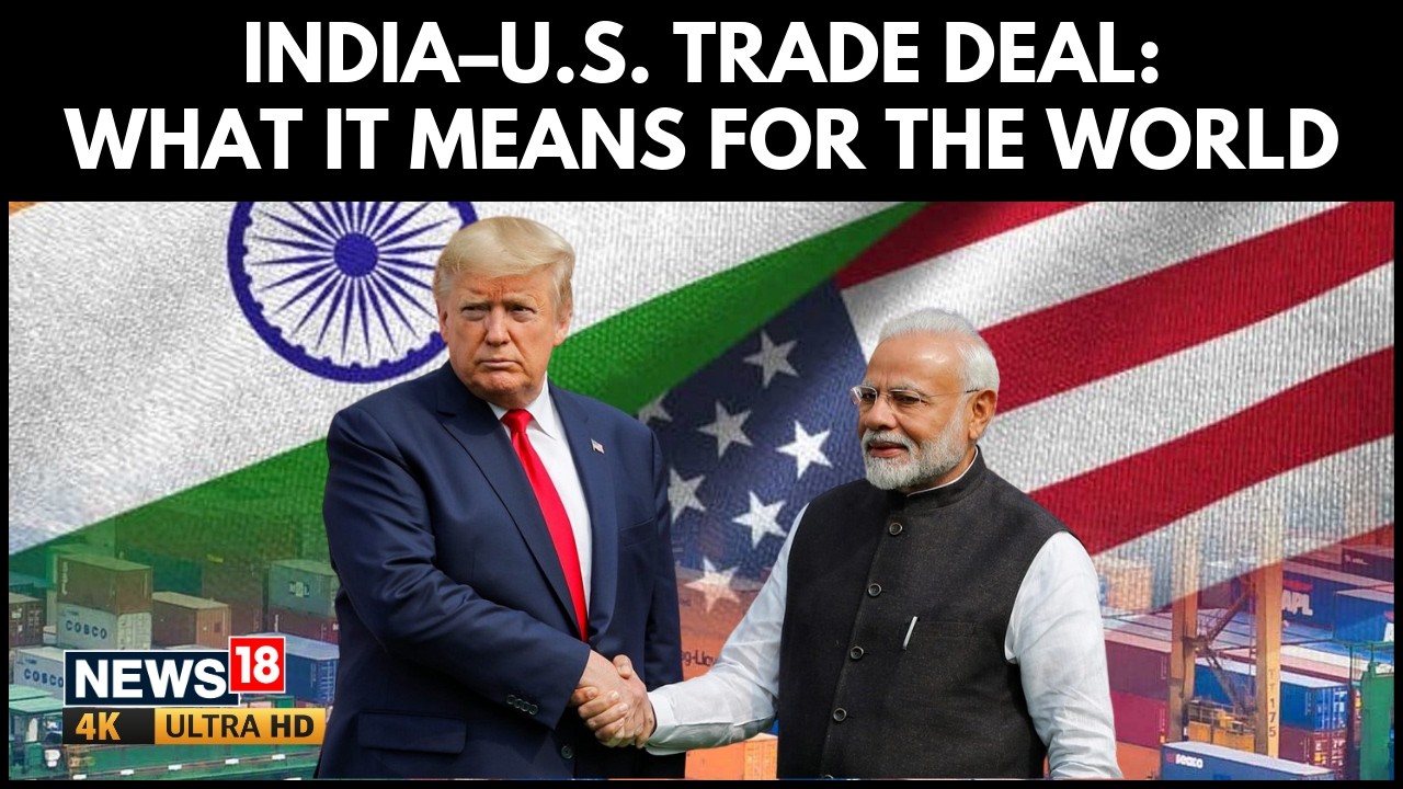 India-U.S. Trade Deal Explained: Tariffs Slashed, $500B Energy Shift, Global Impact | N18G | 4K