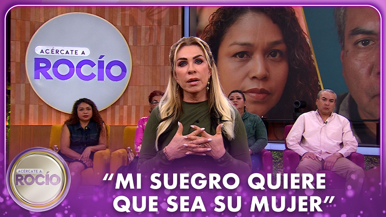 “Mi suegro quiere que sea su mujer” | Acércate a Rocío
