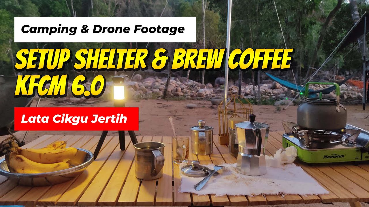 SETUP VIDALIDO TENT SEBAGAI SHELTER | BREW COFFEE GUNA MOKA POT | KFCM 6.0 | LATA CIKGU JERTIH