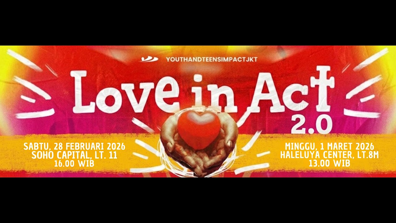 YOUTH & TEENS IMPACT JAKARTA SPESIAL VALENTINE | LOVE IN ACT 2.0