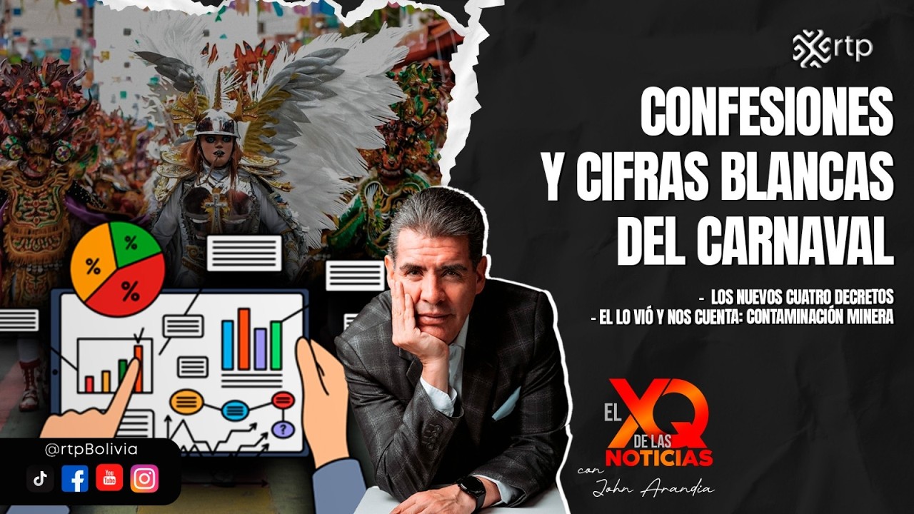 Confesiones y cifras blancas del carnaval | El XQ de las Noticias| 19-02-2026