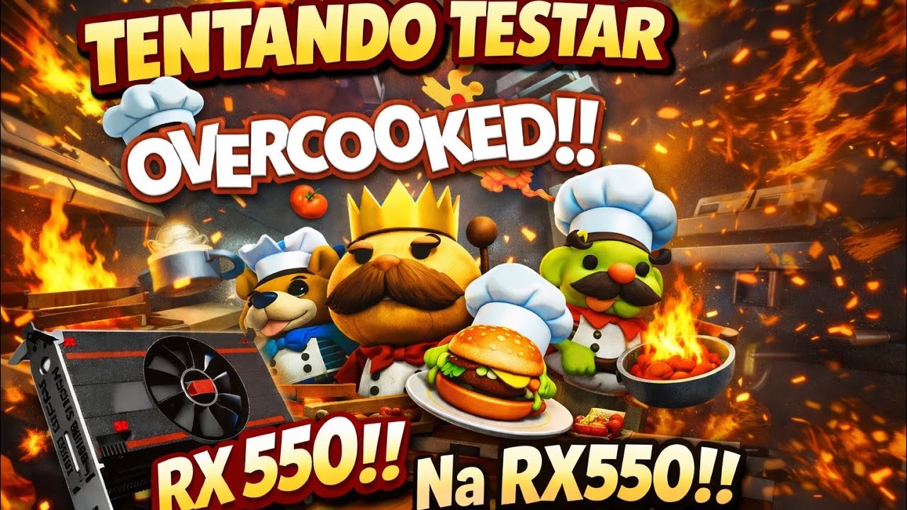 TENTANDO TESTA Overcooked!! Na RX550!!