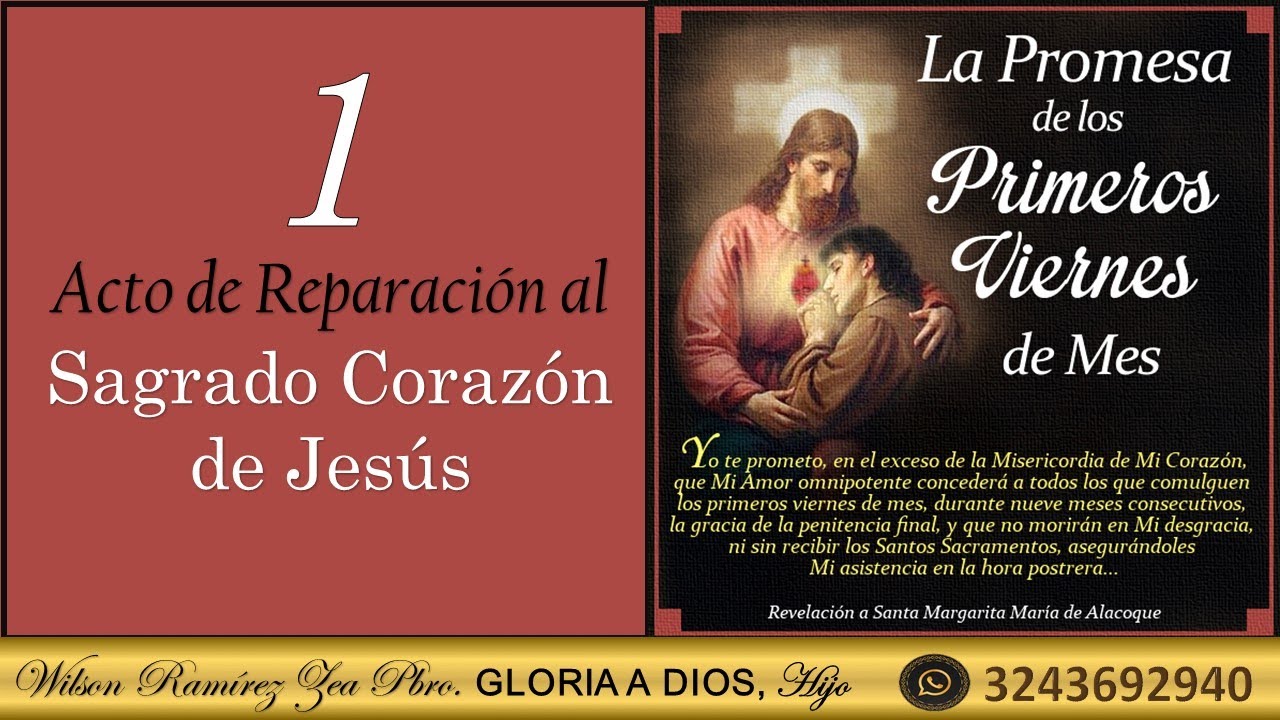 1er. Acto de Reparación al Sagrado Corazón de Jesús. Nueve Primeros Viernes de Mes