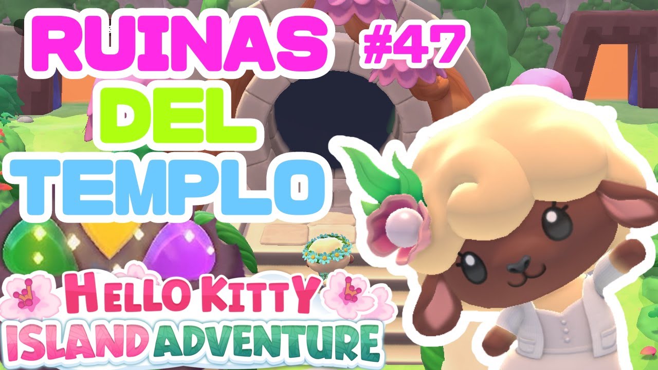 🎀HELLO KITTY ISLAND ADVENTURE⚡ RUINAS DEL TEMPLO Gameplay Español