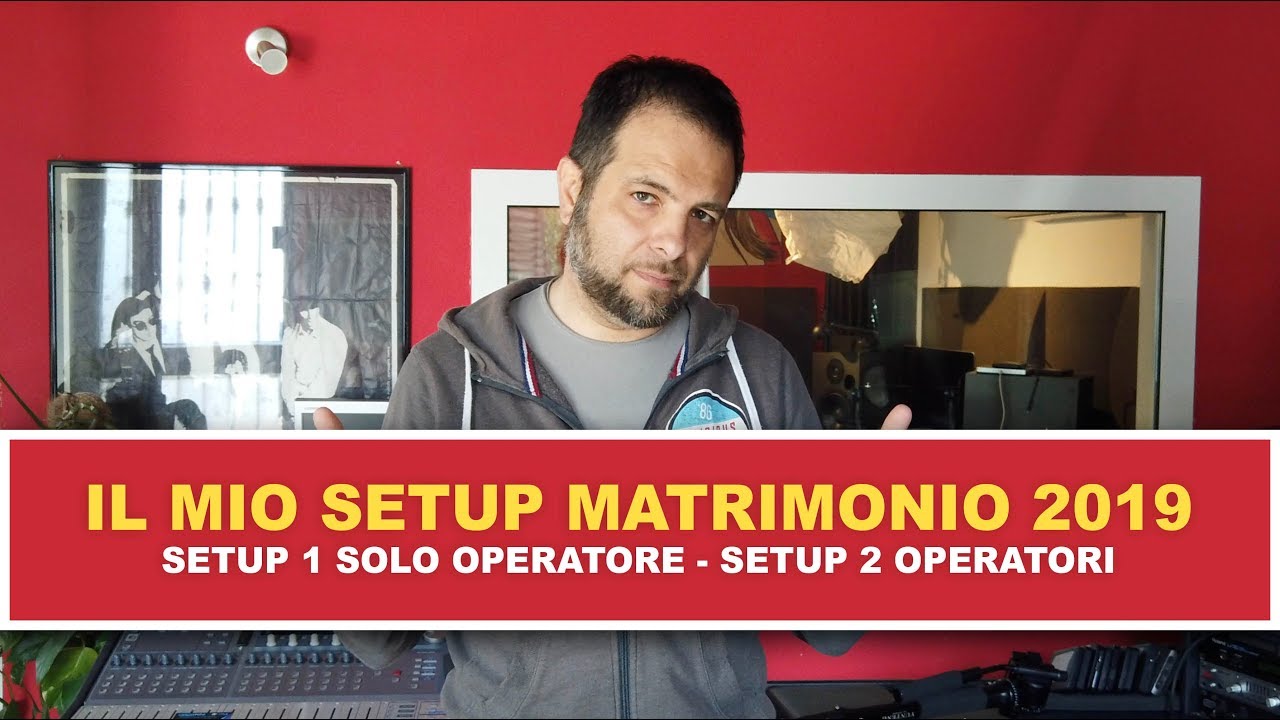 SETUP MATRIMONIO 2019 SETUP 1 OPERATORE - SETUP 2 OPERATORI